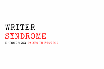 Writer Syndrome EP90 Facts In Fiction
